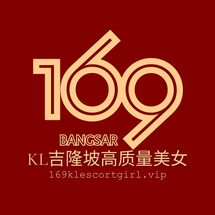169KL Escort Services in Bangsar, Kuala Lumpur