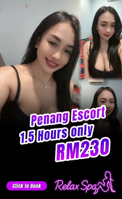 penang escort girl with only RM230 per 1.5 hour